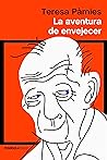 La aventura de envejecer (ATALAYA) (Spanish Edition)