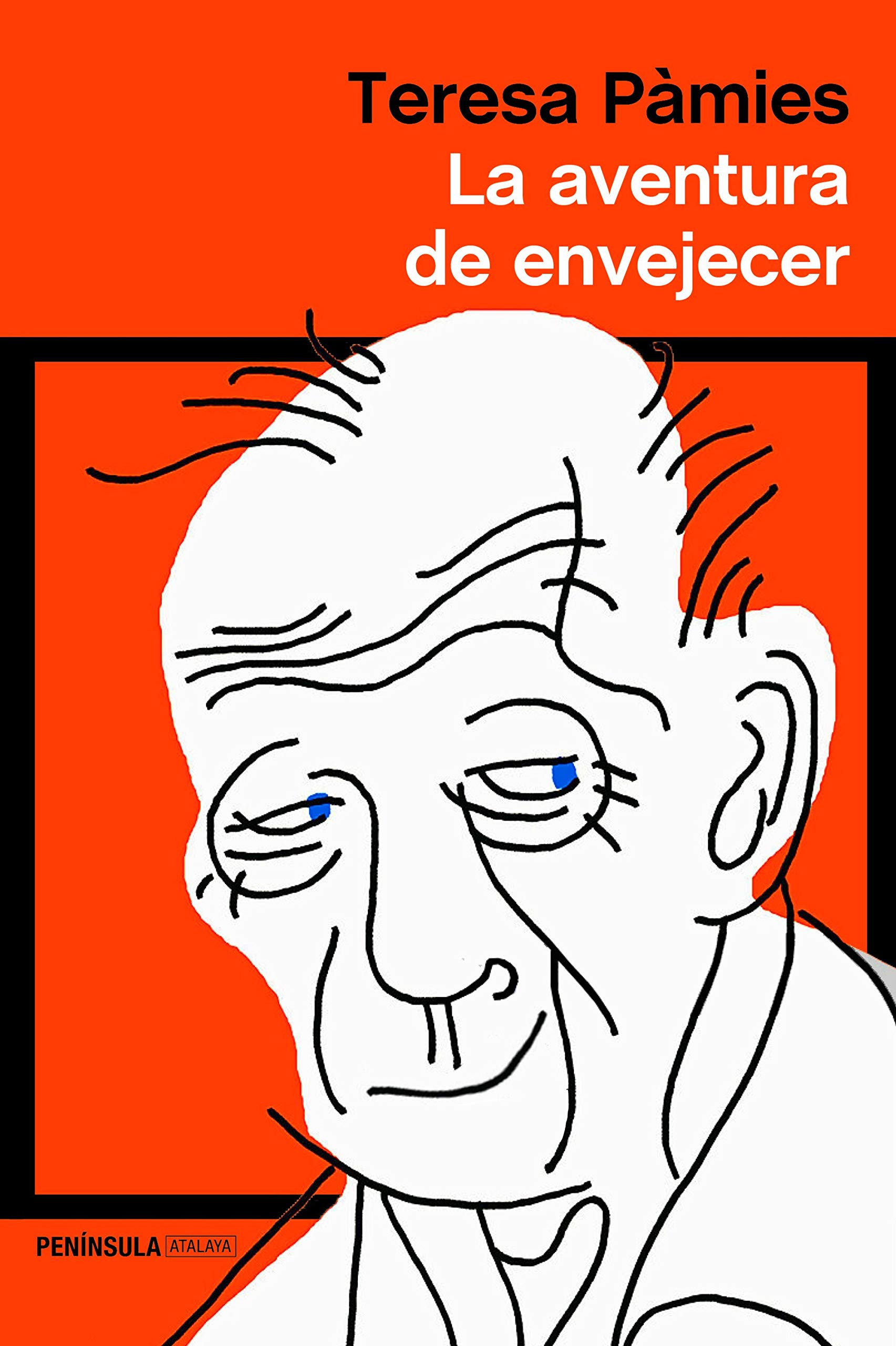 La aventura de envejecer (ATALAYA) (Spanish Edition)