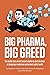 Big Pharma, Big Greed by Stephen A Sheller