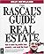 The Rascal's Guide to Real Estate