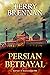 Persian Betrayal (Empires o...