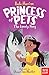 Princess of Pets by Paula Harrison