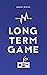 Long Term Game: How to Build a Video Games Company