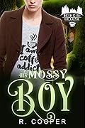 His Mossy Boy