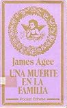Una muerte en la familia by James Agee