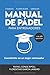 MANUAL DE PÁDEL PARA ENTREN...