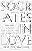 Socrates in Love: The Making of a Philosopher