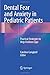 Dental Fear and Anxiety in Pediatric Patients: Practical Strategies to Help Children Cope