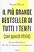 Il più grande bestseller di tutti i tempi (con questo titolo). Come difendersi da chi ci inganna con i numeri