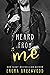 Heard From Me (ME Series, #3)