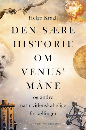 Den sære historie om Venus' måne - og andre naturvidenskabelige fortællinger