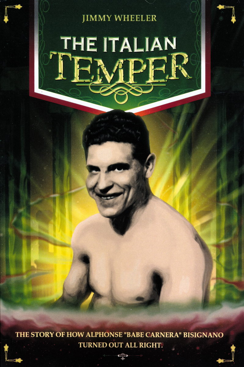 The Italian Temper: The Story of How Alphonse “Babe” Bisignano Turned Out All Right