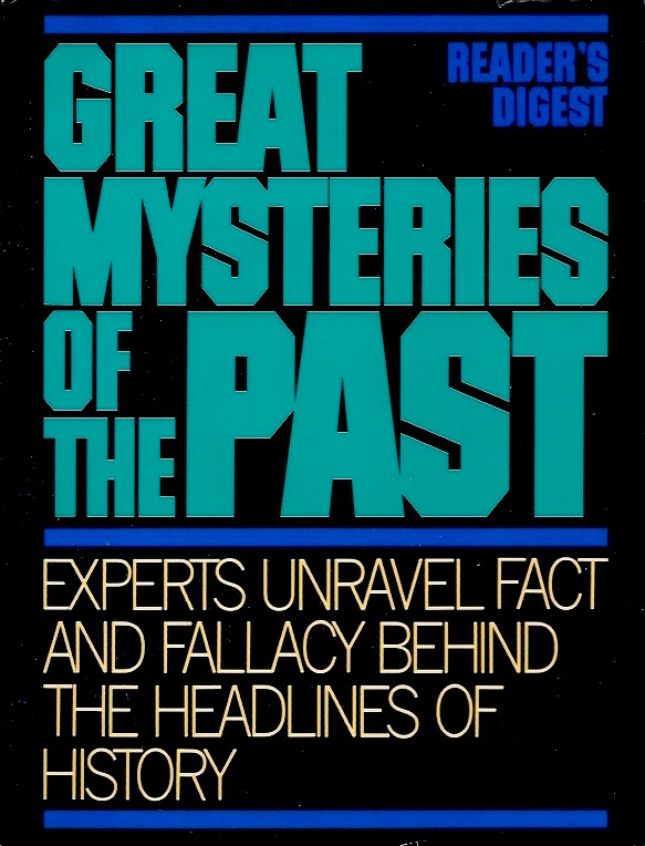 Great Mysteries of the Past: Experts Unravel Fact and Fallacy Behind the Headlines of History (Hardcover)