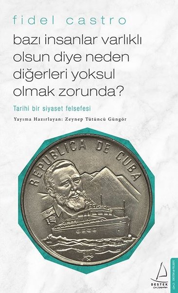 Fidel Castro: Bazı İnsanlar Varlıklı Olsun Diye Neden Diğerleri Yoksul Olmak Zorunda? (Paperback)