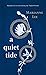 A Quiet Tide by Marianne Lee