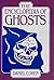The Encyclopedia of Ghosts