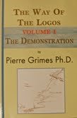 The Way Of The Logos (The Demonstration, volume 1)