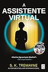 A Assistente Virtual by S.K. Tremayne