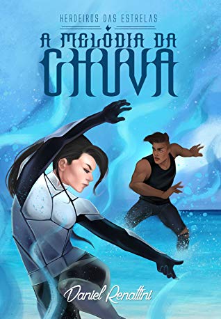 A Melodia da Chuva (Herdeiros das Estrelas, #2)