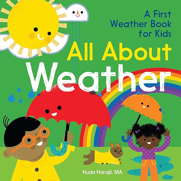 All About Weather: A First Weather Book for Kids