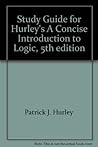 Study Guide for Hurley's A Concise Introduction to Logic