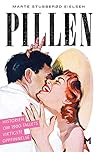 Pillen. Historien...