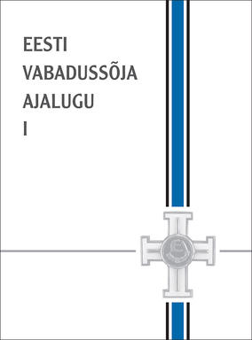Eesti Vabadussõja ajalugu I
