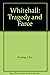 Whitehall: Tragedy and farce