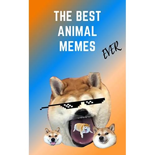 Funny Animal Memes 2020 Awesome Animal Memes Edition Gold Funny Joke Animal Memes Book By Mike Mk