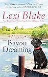 Bayou Dreaming by Lexi Blake