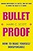 Bulletproof: How to Make Yo...