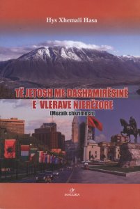 Të jetosh me dashamirësinë e vlerave njerëzore : (mozaik shkrimesh)