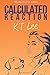 Calculated Reaction: The Calculated Series: Book 4