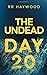 The Undead Day Twenty