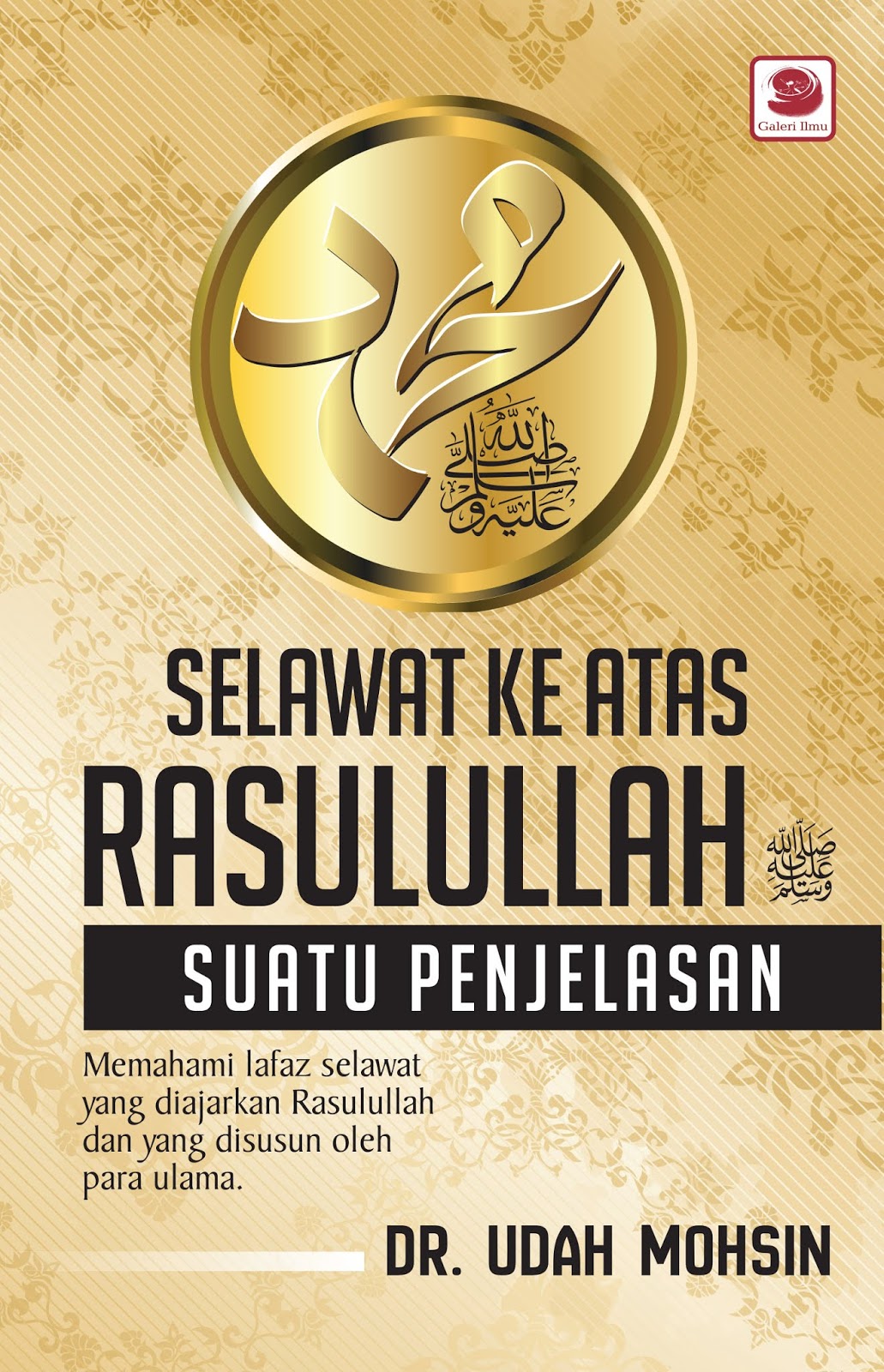 Selawat Ke Atas Rasulullah S.A.W. : Suatu Penjelasan