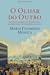 O Olhar do Outro — Estrangeiros em Portugal by Maria Filomena Mónica