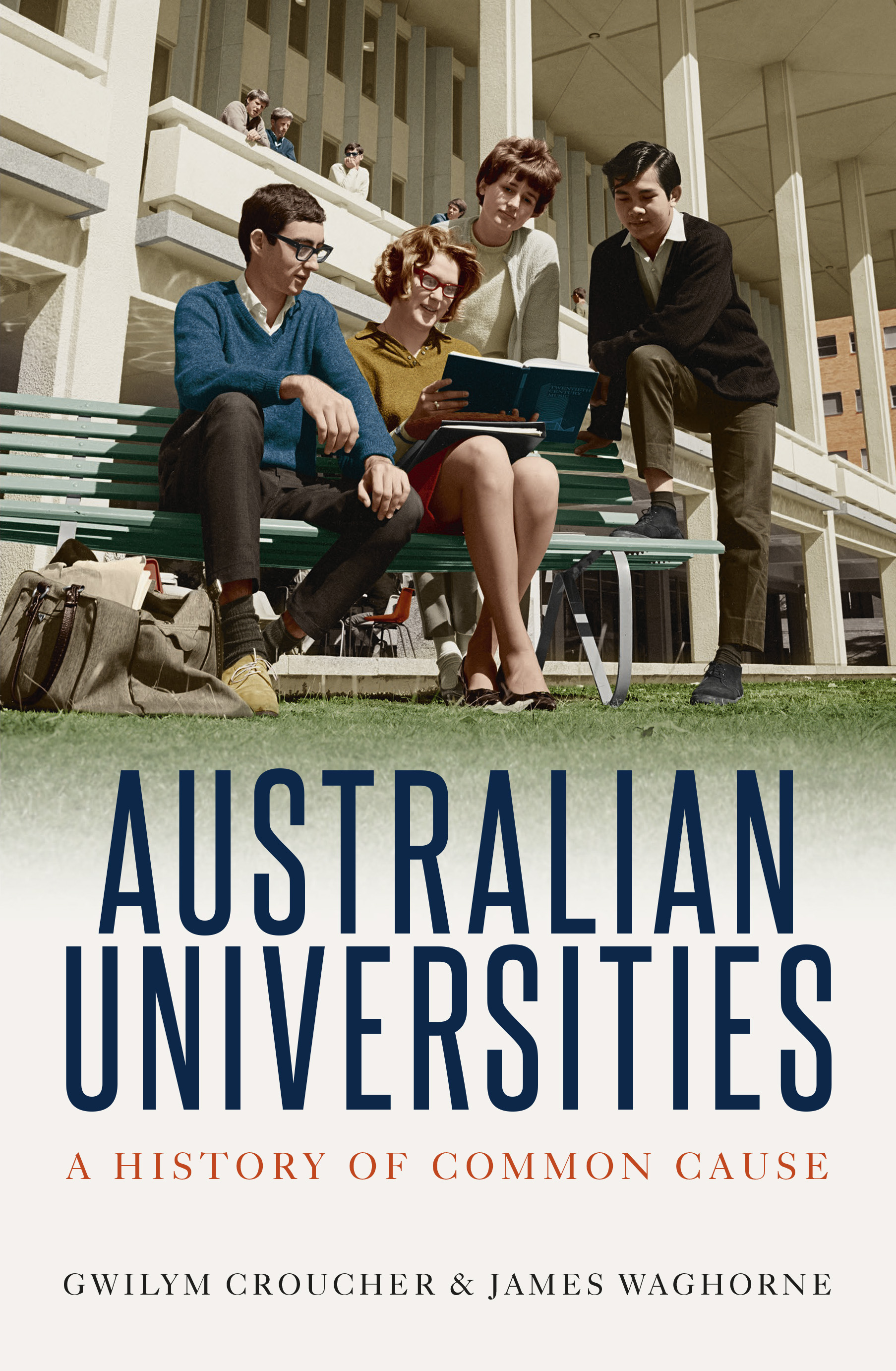 Australian Universities : a history of common cause (Paperback)