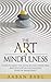The Art of Mindfulness by Aaban Babu