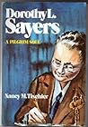 Dorothy L. Sayers: A Pilgrim Soul Dorothy L. Sayers: A Pilgrim Soul