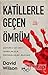 Katillerle Geçen Ömrüm: Dün...