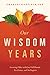 Our Wisdom Years: Growing O...