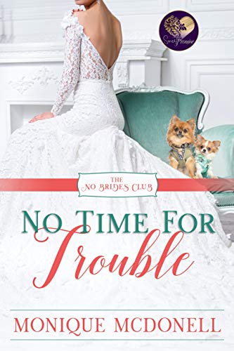 No Time for Trouble (No Brides Club #11)