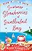 Summer Strawberries at Swallowtail Bay (Swallowtail Bay, Book 2) by Katie Ginger