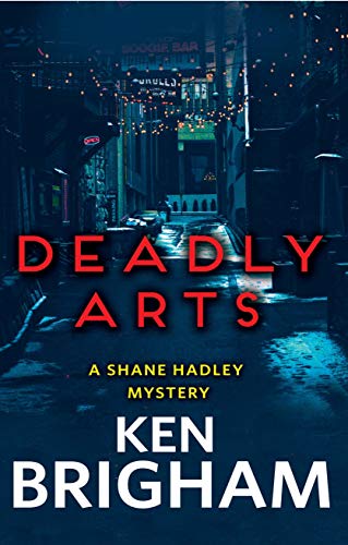 Deadly Arts (Shane Hadley Mystery #2)