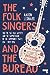 The Folk Singers and the Bureau The FBI, the Folk Artists and the Suppression of the Communist Party, USA-1939-1956