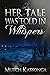 Her Tale Was Told In Whispers by Mutch Katsonga