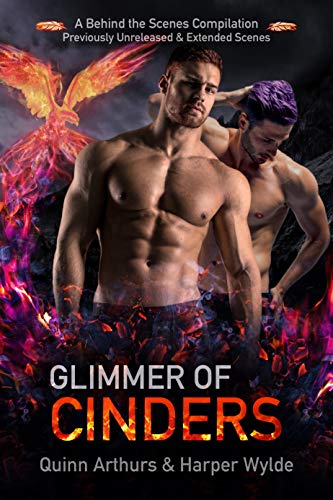 Glimmer of Cinders: A Behind the Scenes Compilation (Phoenix Rising)