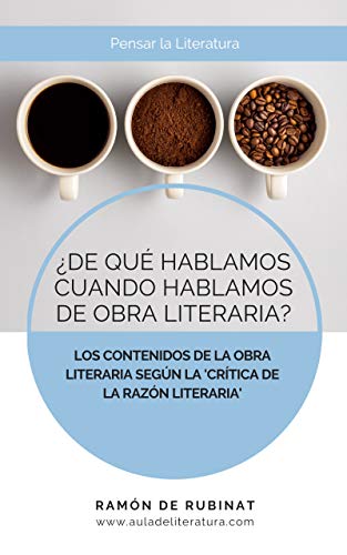 ¿De qué hablamos cuando hablamos de literatura? Los contenidos de la obra literaria según la 'Crítica de la razón literaria