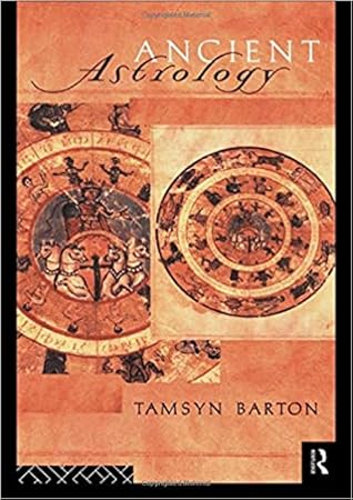 Ancient Astrology (Sciences of Antiquity)