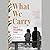 What We Carry: A Memoir
